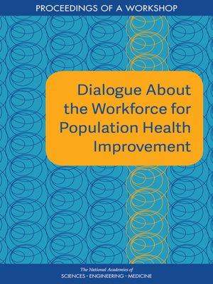 cover image of Dialogue About the Workforce for Population Health Improvement